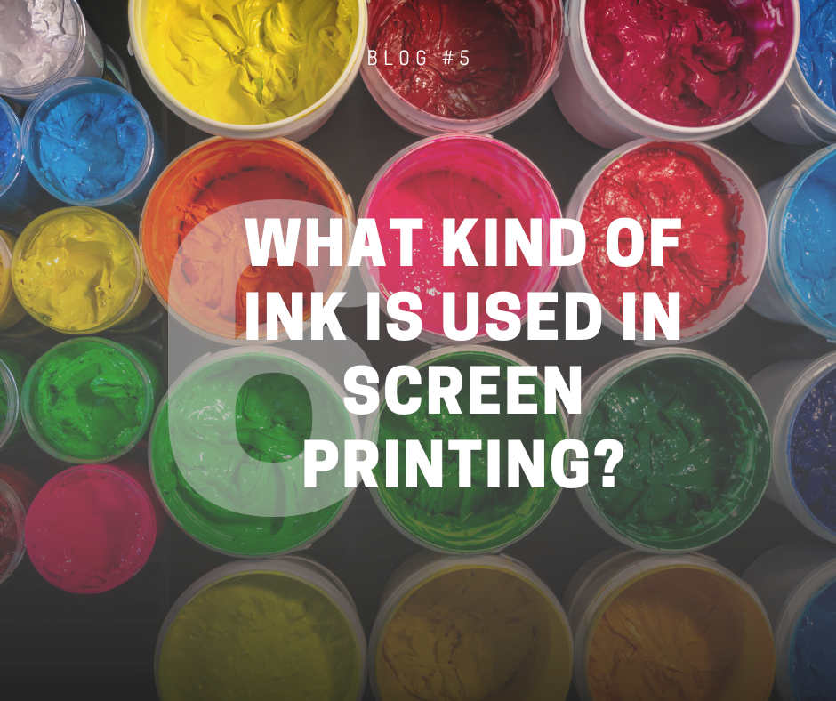 What kind of ink is used in screen printing?