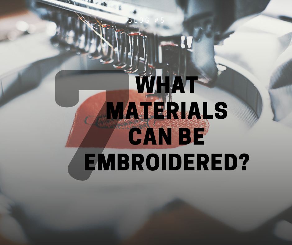 What materials can be embroidered